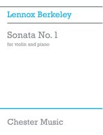 LENNOX BERKELEY: SONATA NO. 1 FOR VIOLIN AND PIANO