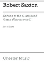 ROBERT SAXTON: ECHOES OF THE GLASS BEAD GAME (PARTS)