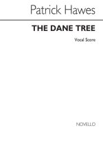PATRICK HAWES: THE DANE TREE (VOCAL SCORE) CHANT