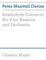 PETER MAXWELL DAVIES: STRATHCLYDE CONCERTO NO. 8 (BASSOON/PIANO)