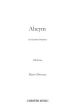 BRYCE DESSNER: AHEYM FOR CHAMBER ORCHESTRA