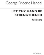 G.F. HANDEL: LET THY HAND BE STRENGTHENED (ED. BURROWS) - FULL SCORE CHANT
