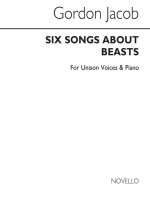 GORDON JACOB: SIX SONGS ABOUT BEASTS