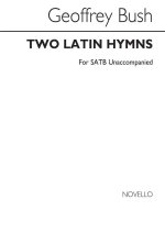 GEOFFREY BUSH: TWO LATIN HYMNS CHANT