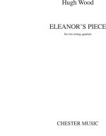 HUGH WOOD: ELEANOR'S PIECE (SCORE)