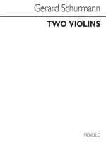 GERARD SCHURMANN: TWO VIOLINS