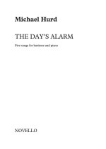 MICHAEL HURD: A DAY'S ALARM - 5 SONGS FOR BARITONE AND PIANO