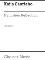KAIJA SAARIAHO: NYMPHEA REFLECTION