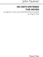 JOHN TAVENER: HE HATH ENTERED THE HEVEN (MIXED VOICE VOCAL SCORE) CHANT