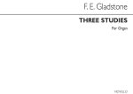 FRANCIS EDWARD GLADSTONE: THREE STUDIES ORGAN