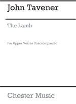 JOHN TAVENER: THE LAMB (UPPER VOICES)