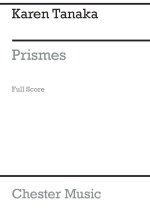 KAREN TANAKA:  PRISMES (SCORE)