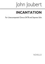 JOHN JOUBERT: INCANTATION CHANT