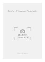 SAXTON CHORUSES TO APOLLO ORCH SCORE