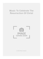 ROBERT SAXTON: MUSIC TO CELEBRATE THE RESURRECTION OF CHRIST (SCORE)