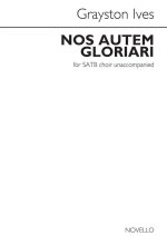 GRAYSTON IVES: NOS AUTEM GLORIARI CHANT