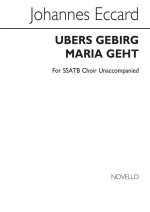 JOHANNES ECCARD: UBERS GEBIRG MARIA GEHT CHANT
