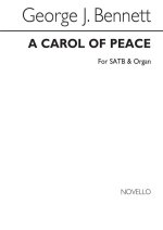GEORGE J. BENNETT: A CAROL OF PEACE SATB/ORGAN CHANT