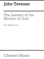 JOHN TAVENER: THE LAMENT OF THE MOTHER OF GOD CHANT