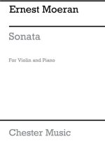 ERNEST MOERAN: SONATA FOR VIOLIN AND PIANO