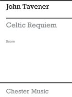 JOHN TAVENER: CELTIC REQUIEM CHANT