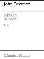 JOHN TAVENER: NIPSON (SCORE)