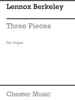 LENNOX BERKELEY: THREE PIECES FOR ORGAN