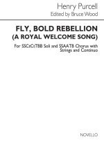 HENRY PURCELL: FLY, BOLD REBELLION CHANT