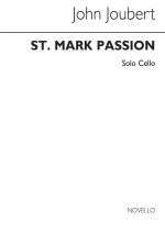JOHN JOUBERT: ST. MARK PASSION (SOLO CELLO PART)