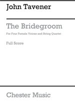 JOHN TAVENER: THE BRIDEGROOM (SCORE/VOCAL SCORE)