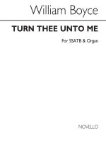 BOYCE, W TURN THEE UNTO ME SS/SSATB/PIANO CHANT