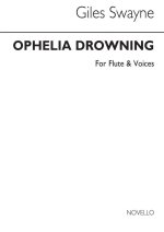 GILES SWAYNE: OPHELIA DROWNING (FLUTE PART)
