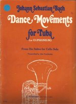 J.S. BACH: DANCE MOVEMENTS FOR TUBA SOLO OR EUPHONIUM