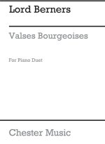 LORD BERNERS: VALSES BOURGEOISES (PIANO DUET)