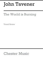 TAVENER: THE WORLD IS BURNING CHANT