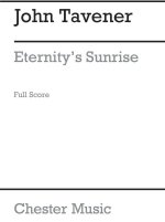 JOHN TAVENER: ETERNITY'S SUNRISE
