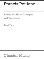 FRANCIS POULENC: SONATA FOR HORN, TRUMPET AND TROMBONE (PARTS)