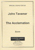 JOHN TAVENER: THE ACCLAMATION (SCORE) CHANT