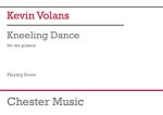 KEVIN VOLANS: KNEELING DANCE FOR SIX PIANOS (SCORE) PIANO