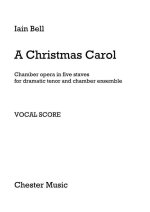 IAIN BELL: A CHRISTMAS CAROL (VOCAL SCORE)