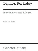 LENNOX BERKELEY: INTRODUCTION AND ALLEGRO FOR SOLO VIOLIN OP.24