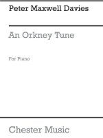 PETER MAXWELL DAVIES: AN ORKNEY TUNE (PIANO SOLO) PIANO