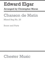 MIXED BAG NO.25: EDWARD ELGAR - CHANSON DE MATIN (SCORE/PARTS)