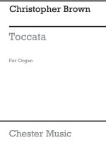 CHRISTOPHER BROWN: TOCCATA FOR ORGAN
