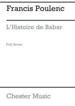 POULENC: L'HISTOIRE DE BABAR (FULL SCORE)