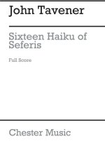 JOHN TAVENER: SIXTEEN HAIKU OF SEFERIS