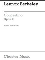LENNOX BERKELEY: CONCERTINO OP.49 (SCORE AND PARTS)