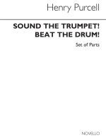 HENRY PURCELL: SOUND THE TRUMPET! BEAT THE DRUM! (FULL SCORE) CHANT