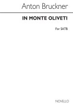 ANTON BRUCKNER: IN MONTE OLIVETI CHANT