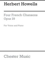 HERBERT HOWELLS: FOUR FRENCH CHANSONS OP.29